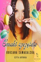 Okładka - Smaki szczęścia - Roksana Samagalska