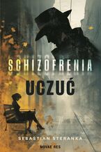 Okładka - Schizofrenia uczuć - Sebastian Steranka