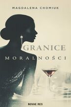 Okładka - Granice moralności - Magdalena Chomiuk
