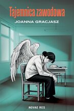 Okładka - Tajemnica zawodowa - Joanna Gracjasz