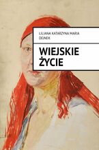 Okładka - Wiejskie życie - Liliana Dejnek