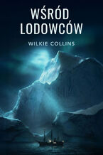 Okładka - Wśród lodowców - Wilkie Collins
