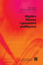 Okładka - Algebra liniowa i geometria analityczna - Anna Mućka, Ewa Zadrzyńska-Piętka