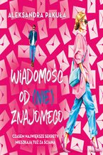 Okładka - Wiadomość od (nie)znajomego - Aleksandra Pakuła