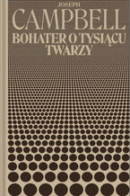 Okładka - Bohater o tysiącu twarzy - Joseph Campbell