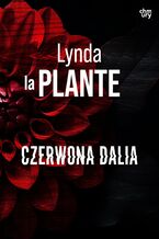 Okładka - Czerwona Dalia. Anna Travis. Tom 2 - Lynda La Plante