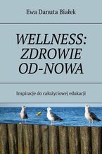 WELLNESS: ZDROWIE OD-NOWA