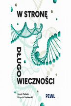 Okładka - W stronę długowieczności - Marek Postuła, Krzysztof Łoniewski