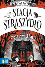 Okładka - Stacja Straszydło - Anne Elvedal