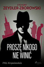 Okładka - Proszę nikogo nie winić - Zygmunt Zeydler-Zborowski
