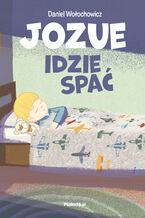 Okładka - JOZUE IDZIE SPAĆ - Daniel Wołochowicz