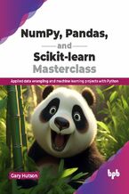 Okładka - NumPy, Pandas, and Scikit-learn Masterclass - Gary Hutson