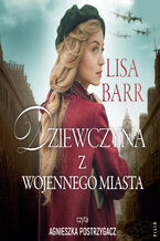 Okładka - Dziewczyna z wojennego miasta - Lisa Barr