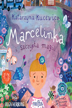 Okładka - Marcelinka i szczypta magii - Katarzyna Kucewicz