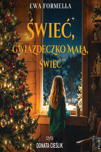 Okładka - Świeć gwiazdeczko mała, świeć - Ewa Formella