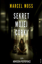 Okładka - Sekret mojej córki - Marcel Moss