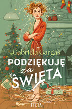 Okładka - Podziękuję za Święta - Gabriela Gargaś