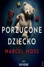 Okładka - Kornel Malicki (Tom 1). Porzucone dziecko - Marcel Moss