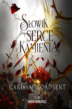 Okładka - Królestwa Nyaxii (Tom 3). Słowik i serce z kamienia - Carissa Broadbent