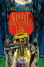 Okładka - Sekret Nawiedzonego Lasu - Max Czornyj
