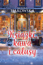 Okładka - Książki, kawa i całusy - Monika Hakowska