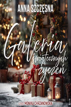Okładka - Galeria świątecznych życzeń - Anna Szczęsna
