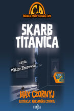 Okładka - Heraklia Płaro i Arnold Lupę (Tom 1). Heraklia Płaro i Arnold Lupę. Skarb Titanica - Max Czornyj