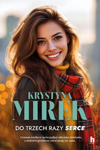 Okładka - Do trzech razy serce - Krystyna Mirek