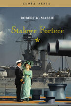 Okładka - Złota Seria. Stalowe Fortece Tom 1 - Robert K. Massie