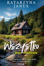 Okładka - Wszystko jest możliwe - Katarzyna Janus