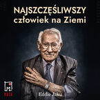 Najszczęśliwszy człowiek na Ziemi