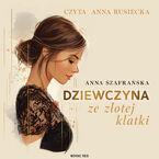 Dziewczyna ze złotej klatki