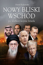 Okładka - Nowy Bliski Wschód - Paweł Rakowski