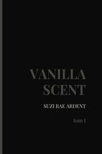 Okładka - Vanilla scent - Suzi Ardent