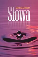 Okładka - Słowa - Karolina Serwicka