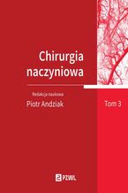 Okładka - Chirurgia naczyniowa Tom 3 - Piotr Andziak