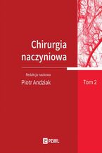 Okładka - Chirurgia naczyniowa Tom 2 - Piotr Andziak