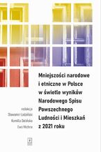 Okładka - Mniejszości narodowe i etniczne w Polsce w świetle wyników Narodowego Spisu Powszechnego Ludności i Mieszkań z 2021 roku - Sławomir Łodziński, Kamila Dolińska, Ewa Michna