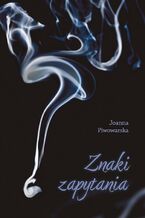 Okładka - Znaki zapytania - Joanna Piwowarska