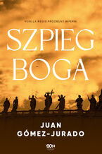 Okładka - Szpieg Boga.  Anthony Fowler. Tom 1 - Juan Gómez-Jurado