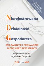 NIEREJESTROWANA DZIAŁALNOŚĆ GOSPODARCZA - Jak założyć i prowadzić biznes bez rejestracji