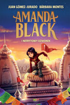 Okładka - Amanda Black i Nefrytowy Dzwonek - Juan Gómez-Jurado, Bárbara Montes
