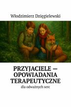 Przyjaciele -- opowiadania terapeutyczne