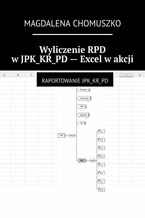 Okładka - Wyliczenie RPD w JPK_KR_PD - Excel w akcji - Magdalena Chomuszko
