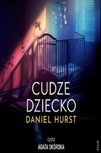 Okładka - Cudze dziecko - Daniel Hurst