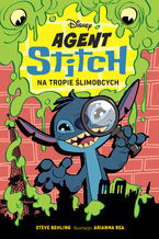 Okładka - Agent Stitch. Tom 1. Na tropie ślimobcych. Disney - Steve Behling