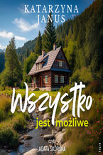 Okładka - Wszystko jest możliwe - Katarzyna Janus