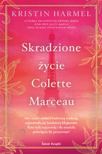 Okładka - Skradzione życie Colette Marceau - Kristin Harmel