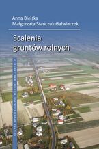 Okładka - Scalenia gruntów rolnych - Anna Bielska, Małgorzata Stańczuk-Gałwiaczek