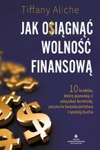 Okładka - Jak osiągnąć wolność finansową - Tiffany Aliche